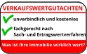 VERKAUFSWERTGUTACHTEN unverbindlich und kostenlos  fachgerecht nach  Sach- und Ertragswertverfahren Was ist Ihre Immobilie wirklich wert?