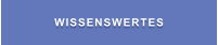 WISSENSWERTES
